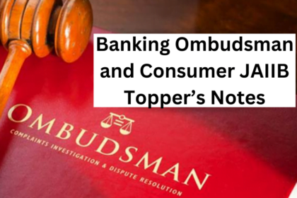 Banking Ombudsman and Consumer JAIIB Topper’s Notes