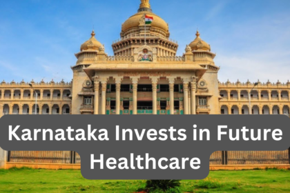 Karnataka Invests in Future Healthcare