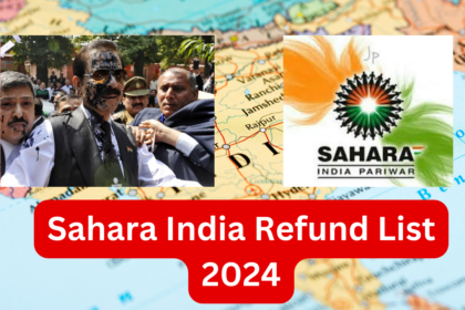 Sahara India Refund List 2024