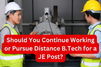 Should You Continue Working or Pursue Distance B.Tech for a JE Post?
