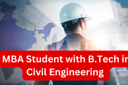 MBA Student with B.Tech in Civil Engineering